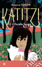 Katitzi e il piccolo Swing. E-book. Formato EPUB ebook