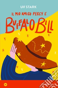 Il mio amico Percy e Buffalo Bill. E-book. Formato EPUB ebook