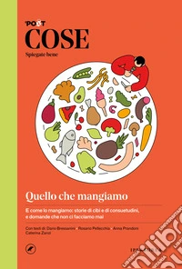 COSE Spiegate bene. Quello che mangiamo. E-book. Formato EPUB ebook