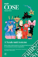 Cose spiegate bene. A Natale tutti insieme. E-book. Formato EPUB ebook