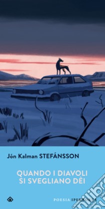 Quando i diavoli si svegliano dèi. E-book. Formato EPUB ebook di Jón Kalman Stefánsson