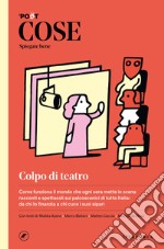 Cose spiegate bene. Colpo di teatro. E-book. Formato EPUB ebook