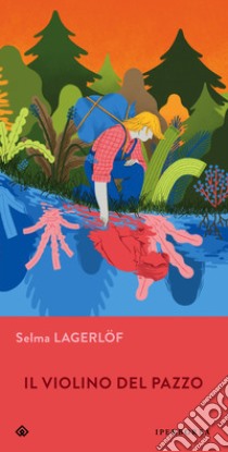 Il violino del pazzo. E-book. Formato EPUB ebook di Selma Lagerlöf