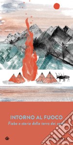 Intorno al fuoco. Fiabe e storie della terra dei sami. E-book. Formato EPUB ebook