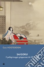 Saigoku: Il pellegrinaggio giapponese dei 33 templi. E-book. Formato EPUB ebook