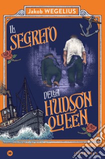 Il segreto della Hudson Queen. E-book. Formato EPUB ebook di Jakob Wegelius