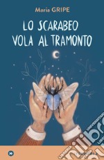 Lo scarabeo vola al tramonto. E-book. Formato EPUB ebook