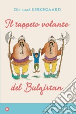 Il tappeto volante del Bulgistan. E-book. Formato EPUB ebook