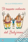 Il tappeto volante del Bulgistan. E-book. Formato EPUB ebook di Ole Lund Kirkegaard