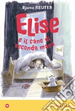 Elise e il cane di seconda mano. E-book. Formato EPUB ebook