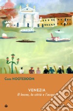 Venezia: Il leone, la città e l'acqua. E-book. Formato EPUB