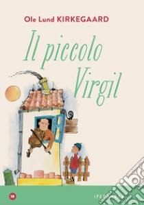 Il piccolo Virgil. E-book. Formato EPUB ebook di Ole Lund Kirkegaard