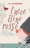 L'uccellino rosso. E-book. Formato EPUB ebook