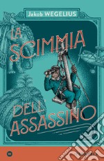 La scimmia dell'assassino. E-book. Formato EPUB ebook