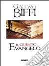 Il quinto evangelo. E-book. Formato Mobipocket ebook di Giacomo Biffi