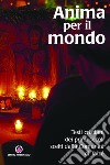 Anima per il mondo: Testi cristiani dei primi secoli scelti dalla Comunità di Taizé. E-book. Formato EPUB ebook