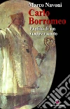 Carlo Borromeo. E-book. Formato EPUB ebook di Marco Navoni