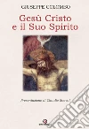 Gesù Cristo e il suo Spirito. E-book. Formato EPUB ebook di Giuseppe Colombo
