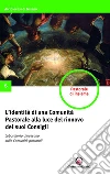 L'identità di una Comunità Pastorale alla luce del rinnovo dei suoi Consigli: Laboratorio diocesano sulle Comunità pastorali. E-book. Formato EPUB ebook di Arcidiocesi di Milano