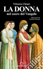 La Donna: nel cuore del Vangelo. E-book. Formato EPUB ebook