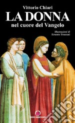 La Donna: nel cuore del Vangelo. E-book. Formato PDF ebook