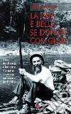 La vita è bella se donata con gioia: Vita del Beato Clemente Vismara, sacerdote missionario del PIME. E-book. Formato PDF ebook di Ennio Apeciti