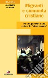 Migranti e comunità cristiane: Per una pastorale e una cultura del vivere insieme. E-book. Formato EPUB ebook