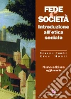 Fede e società. Introduzione all'etica sociale. E-book. Formato PDF ebook di Ernesto Combi