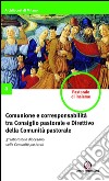 Comunione e corresponsabilità: tra Consiglio pastorale e Direttivo della Comunità pastorale. E-book. Formato PDF ebook