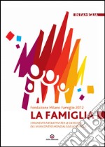 La famiglia: Strumenti interattivi per le catechesi del VII Incontro Mondiale delle Famiglie. E-book. Formato PDF ebook