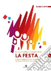 La festa. E-book. Formato PDF ebook di Fondazione Milano Famiglie (cur.)