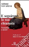 E seguirono la sua chiamata: Vocazione e ascesi. E-book. Formato EPUB ebook