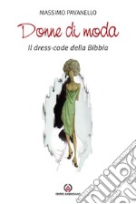 Donne di moda: Il dress code della Bibbia. E-book. Formato EPUB ebook