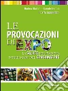 Le provocazioni di Expo: La salute del pianeta nelle mani del consumatore. E-book. Formato EPUB ebook di Andrea Martire