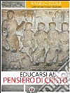 Educarsi al pensiero di Cristo. Lettera pastorale 2015-2017. E-book. Formato EPUB ebook