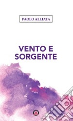 Vento e sorgente. E-book. Formato EPUB ebook