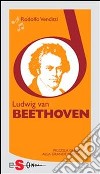 Piccola guida alla grande musica - Ludwig van Beethoven. E-book. Formato Mobipocket ebook