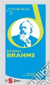 Piccola guida alla grande musica - Johannes Brahms. E-book. Formato EPUB ebook