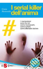 I serial killer dell&apos;anima. E-book. Formato Mobipocket ebook