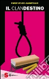 Il clandestino. E-book. Formato Mobipocket ebook di Ferdinando Albertazzi