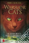 WARRIOR CATS 1. Il ritorno nella foresta. E-book. Formato EPUB ebook di Erin Hunter