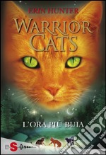 WARRIOR CATS 6 - L&apos;ora più buia. E-book. Formato Mobipocket