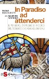 In Paradiso ad attenderciIl pensiero, l’impegno e i ricordi del teologo che ama gli animali. E-book. Formato EPUB ebook