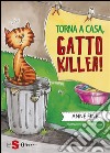 Torna a casa gatto killer. E-book. Formato Mobipocket ebook