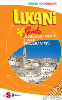 LucaniPopolo di contadini, poeti e briganti. E-book. Formato PDF ebook di Angela Langone