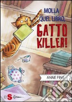 Molla quel libro, gatto killer!. E-book. Formato EPUB ebook