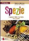 SpezieI sapori del mondo in cucina. E-book. Formato PDF ebook