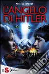 L'angelo di Hitler. E-book. Formato EPUB ebook