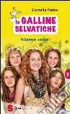 Le Galline Selvatiche 3. Allarme volpe!. E-book. Formato EPUB ebook di Cornelia Funke