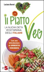 Il piatto VegLa nuova dieta vegetariana degli italiani. E-book. Formato EPUB ebook